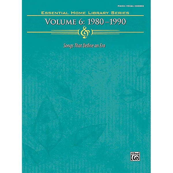 Hal Leonard The Essential Home Library Series, Volume 6: 1980-1990 Piano/Vocal/Guitar Songbook Series by Various
