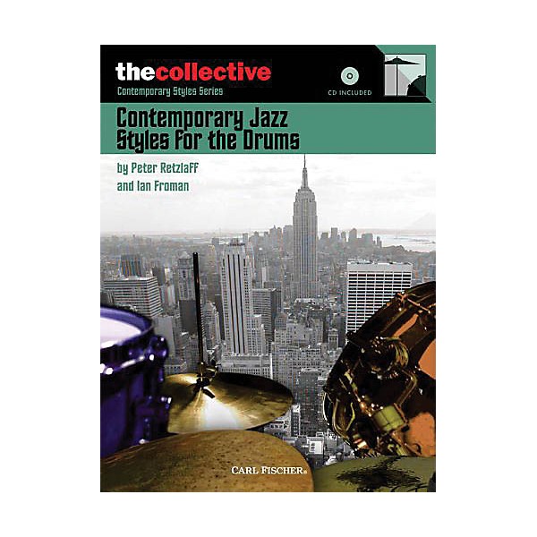 The Collective Contemporary Jazz Styles for Drums Percussion Series Softcover with CD Written by Peter Retzlaff