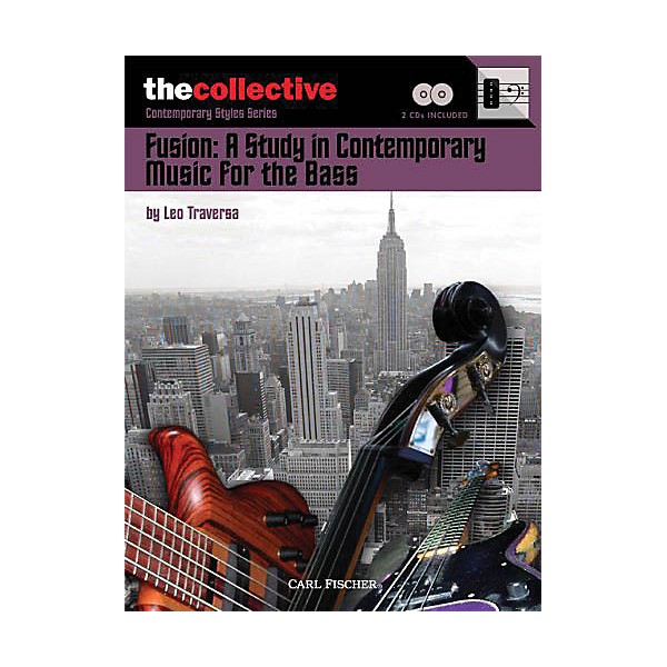 The Collective Fusion: A Study in Contemporary Music for the Bass Bass Instruction Softcover with CD by Leo Traversa