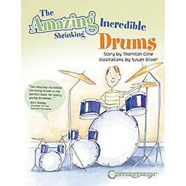 Centerstream Publishing The Amazing Incredible Shrinking Drums Book Series Softcover Written by Thornton Cline