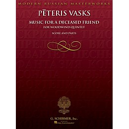 G. Schirmer Music for a Deceased Friend (Score and Parts) Woodwind Ensemble Series Composed by Peteris Vasks