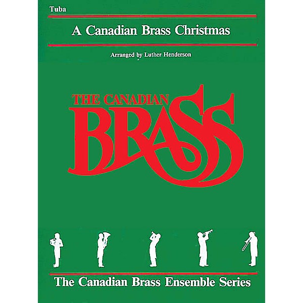 Canadian Brass The Canadian Brass Christmas (Tuba (B.C.)) Brass Ensemble Series Composed by Various