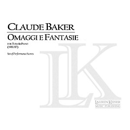 Lauren Keiser Music Publishing Omaggi e Fantasie (Tuba and Piano) LKM Music Series Composed by Claude Baker