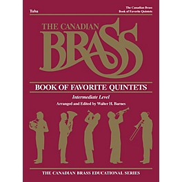 Canadian Brass The Canadian Brass Book of Favorite Quintets (Tuba in C (B.C.)) Brass Ensemble Series Composed by Various