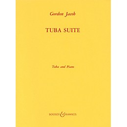 Boosey and Hawkes Tuba Suite (Tuba in C (B.C.) and Piano) Boosey & Hawkes Chamber Music Series Composed by Gordon Jacob