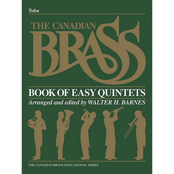 Canadian Brass The Canadian Brass Book of Beginning Quintets (Tuba part in C (B.C.)) Brass Ensemble Series by Various