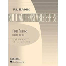 Rubank Publications Forty Fathoms (Tuba Solo in C (B.C.) with Piano - Grade 2.5) Rubank Solo/Ensemble Sheet Series Softcover