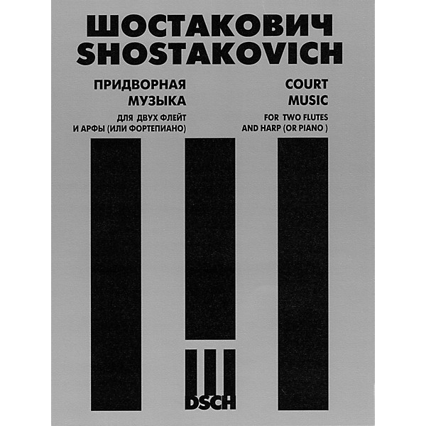 DSCH Court Music, Op. 137, No. 58 (Two Flutes and Harp (or Piano)) DSCH Series Composed by Dmitri Shostakovich