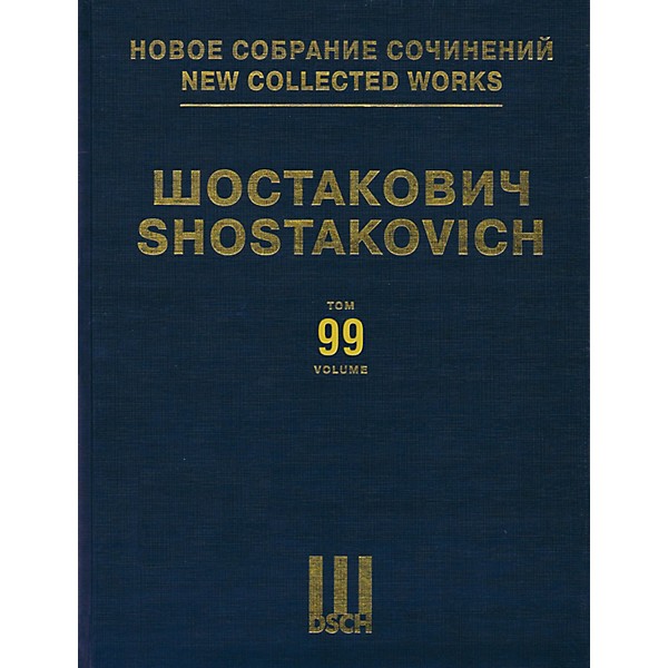 DSCH New Collected Works of Dmitri Shostakovich - Volume 99 DSCH Series Hardcover by Dmitri Shostakovich