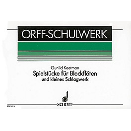 Schott Spielstücke für Blockflöten (German Language) Schott Series Composed by Gunild Keetman