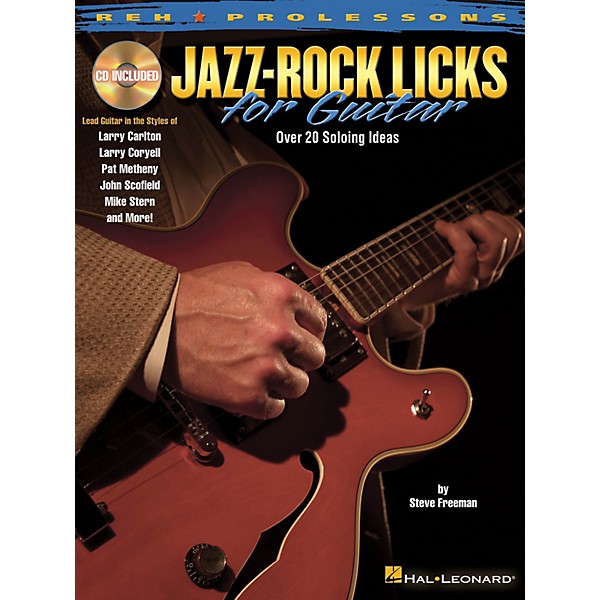 Hal Leonard Jazz-Rock Licks for Guitar (REH Prolicks) Guitar Educational Series Softcover with CD by Steve Freeman