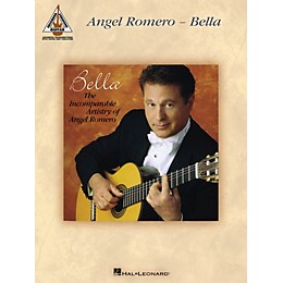 Hal Leonard Angel Romero - Bella Guitar Recorded Version Series Softcover Performed by Angel Romero