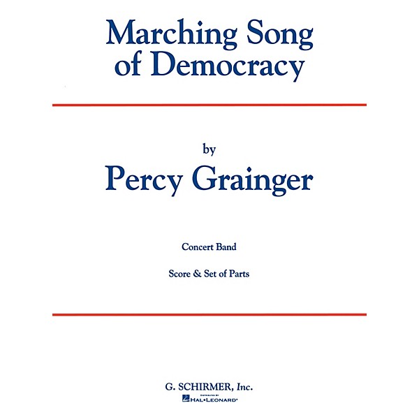 G. Schirmer Marching Song Of Democracy Scband Full Score Concert Band Composed by P Grainger