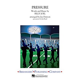 Arrangers Pressure Marching Band Level 3 by Billy Joel Arranged by Jay Dawson