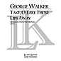 Lauren Keiser Music Publishing Take, O Take Those Lips Away (Baritone) LKM Music Series Composed by George Walker thumbnail