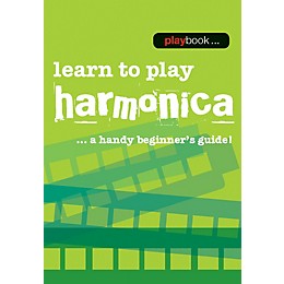 Music Sales Playbook - Learn to Play Harmonica Music Sales America Series Softcover Written by Various