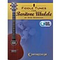 Centerstream Publishing Fiddle Tunes for Baritone Ukulele Fretted Series Softcover Audio Online Written by Dick Sheridan thumbnail