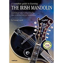Waltons A Complete Guide to Learning the Irish Mandolin Waltons Irish Music Books Series by Padraig Carroll