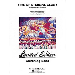 G. Schirmer Fire of Eternal Glory Marching Band Level 5 Composed by Dmitri Shostakovich Arranged by Jay Bocook