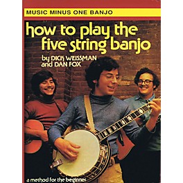 Nektar How to Play the Five String Banjo (Volume 1) Music Minus One Series Softcover with CD by Dick Weissman