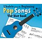 Music Sales Ukulele from the Beginning - Pop Songs (The Blue Book) Ukulele Series Softcover thumbnail