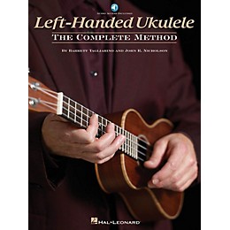 Hal Leonard Left-Handed Ukulele - The Complete Method Ukulele Series Softcover Audio Online by Barrett Tagliarino