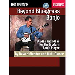 Berklee Press Beyond Bluegrass Banjo Berklee Guide Series Softcover with CD Written by Dave Hollender