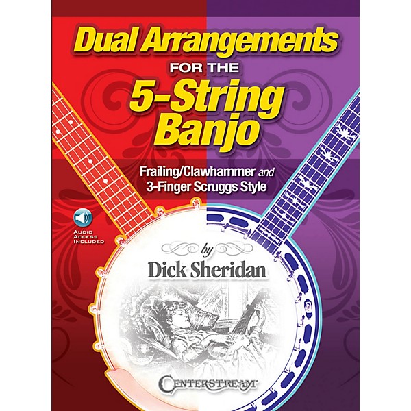 Centerstream Publishing Dual Arrangements for the 5-String Banjo Banjo Series Softcover Audio Online Written by Dick Sheridan
