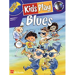 De Haske Music Kids Play Blues (Euphonium) De Haske Play-Along Book Series Written by Klaas de Jong