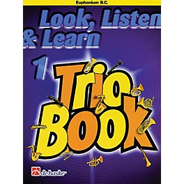 De Haske Music Look, Listen & Learn 1 - Trio Book (Euphonium (B.C.)) De Haske Play-Along Book Series by Philip Sparke