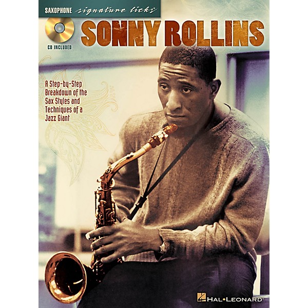 Hal Leonard Sonny Rollins Signature Licks Saxophone Series Softcover with CD Performed by Sonny Rollins