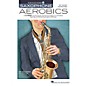 Hal Leonard Saxophone Aerobics Sax Instruction Series Softcover Audio Online Written by Woody Mankowski thumbnail
