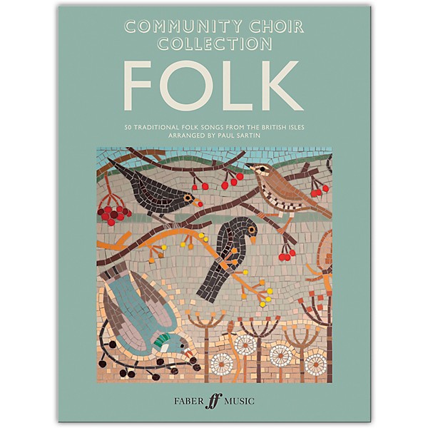 Faber Music LTD Community Choir Collection: Folk Mixed Voices