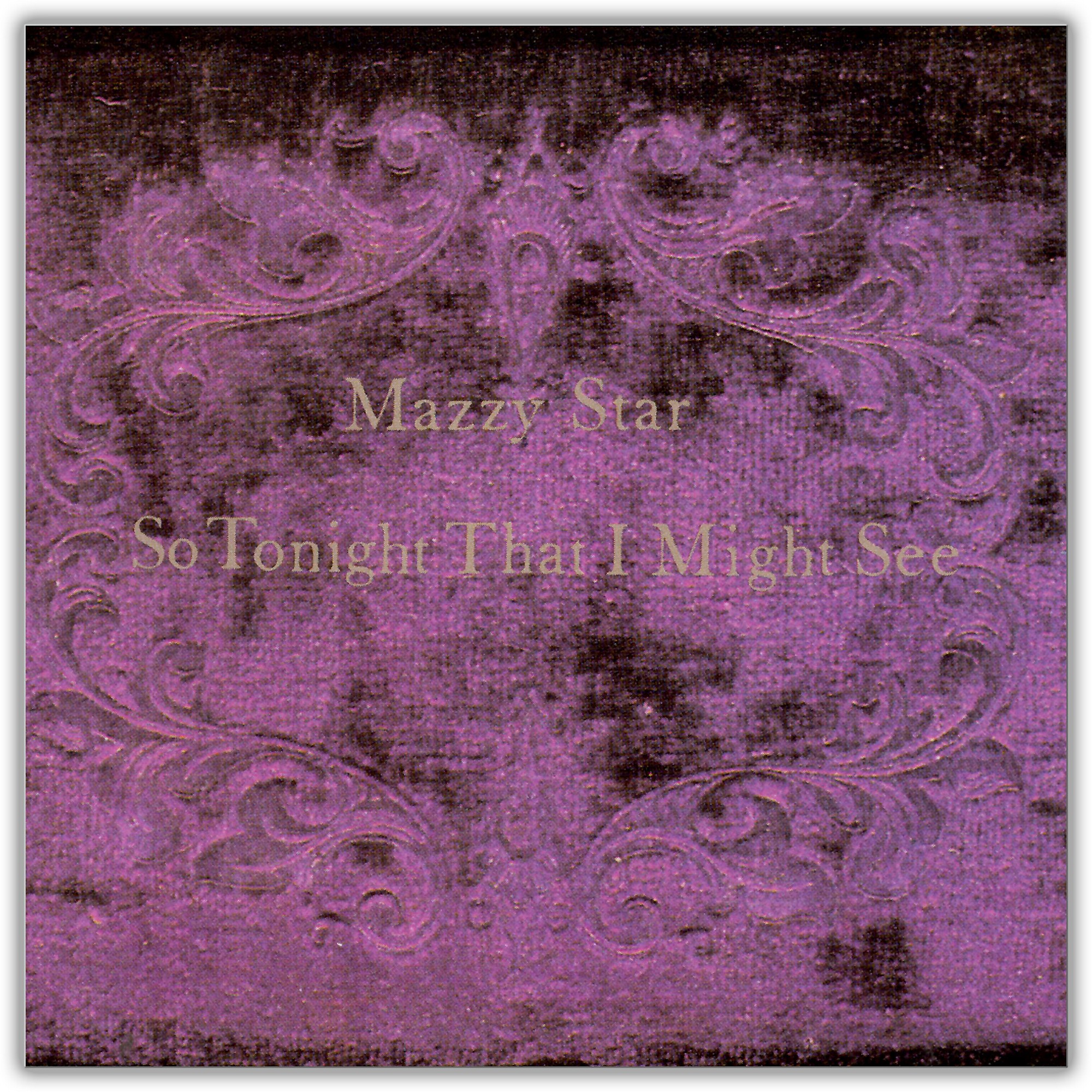 洋楽 Mazzy Star So Tonight That I Might See Mazzy Star - So Tonight That I Might See - Music