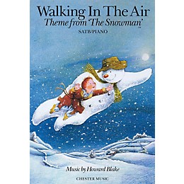 Chester Music Walking in the Air (Theme from The Snowman) SATB Composed by Howard Blake