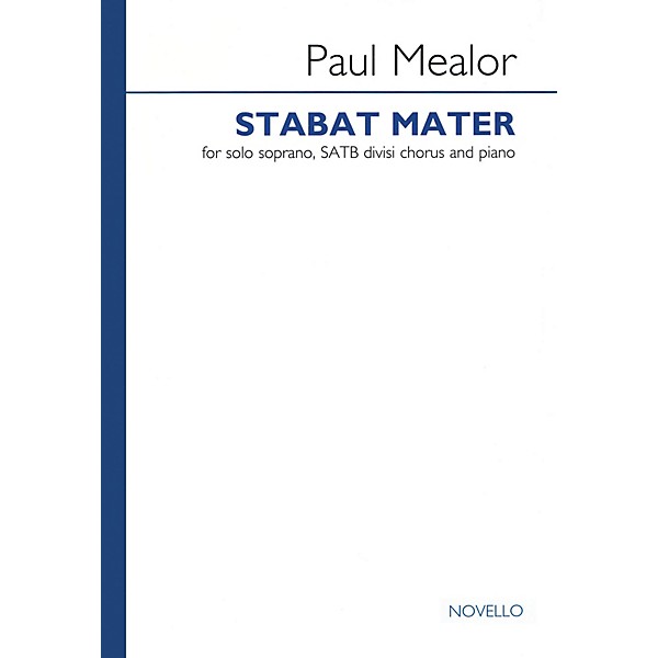 Novello Stabat Mater SATB Divisi Composed by Paul Mealor
