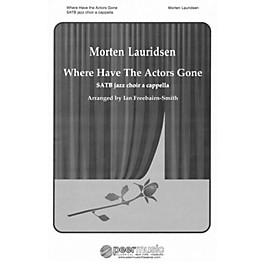 Peer Music Where Have the Actors Gone (SATB, Jazz Choir a cappella) SATB DV A Cappella Composed by Morten Lauridsen