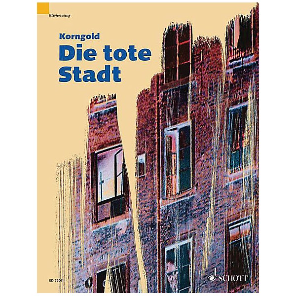Schott Die tote Stadt (Vocal Score) Composed by Erich Wolfgang Korngold