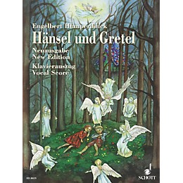 Schott Hansel und Gretel (Fairy-tale Opera in Three Acts) Vocal Score Composed by Engelbert Humperdinck