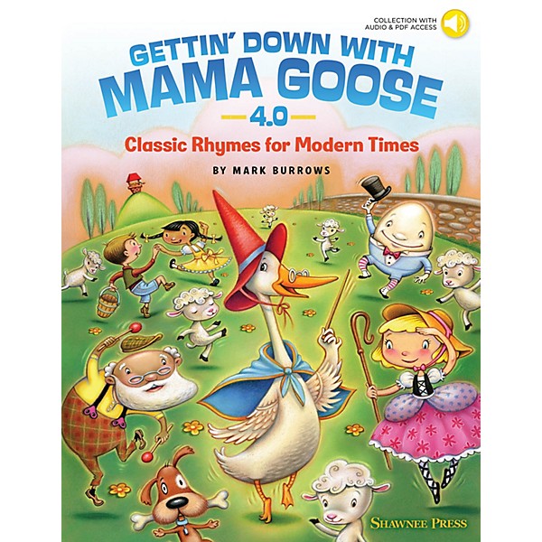 Hal Leonard Gettin' Down with Mama Goose 4.0 (Classic Rhymes for Modern Times) CHORAL Composed by Mark Burrows