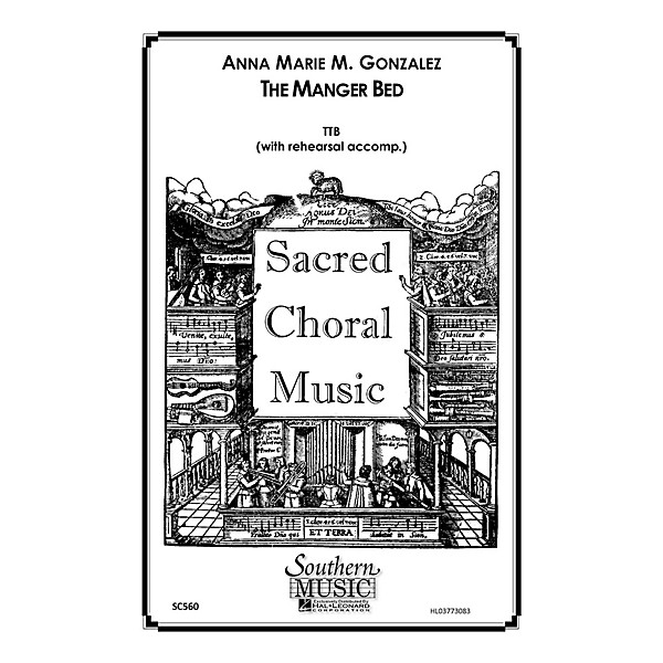 Hal Leonard The Manger Bed (Choral Music/Octavo Sacred Ttb) TTB Composed by Gonzalez, Anna Marie
