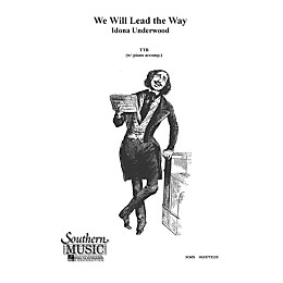 Hal Leonard We Will Lead The Way (Choral Music/Octavo Secular Ttb) TTB Composed by Underwood, Idona