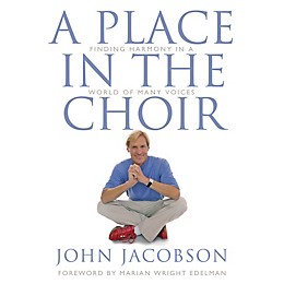 Hal Leonard A Place in the Choir (Finding Harmony in a World of Many Voices)
