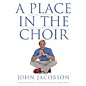 Hal Leonard A Place in the Choir (Finding Harmony in a World of Many Voices) thumbnail