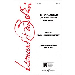 Leonard Bernstein Music This World (Candide's Lament) (from Candide) (SATB) SATB Arranged by Robert Page