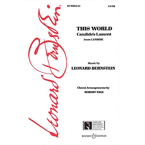 Leonard Bernstein Music This World (Candide's Lament) (from Candide) (SATB) SATB Arranged by Robert Page