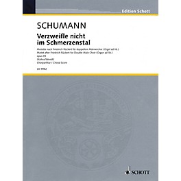 Schott Verzweifle Nicht Im Schmerzenstal Op. 93 (Despair not in this vale of pain) Score by Robert Schumann