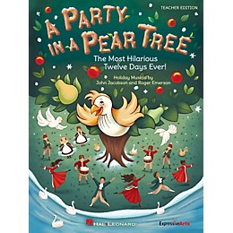 Hal Leonard A Party in a Pear Tree (The Most Hilarious Twelve Days Ever!) Singer 5 Pak Composed by John Jacobson