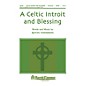 Shawnee Press A Celtic Introit and Blessing SATB Composed by Kevin Thomson thumbnail