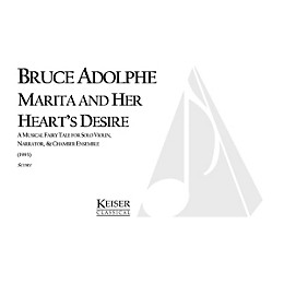 Lauren Keiser Music Publishing Marita and Her Heart's Desire Full Score Composed by Bruce Adolphe